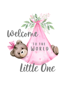 Welcome to the World Pink Sublimation Print